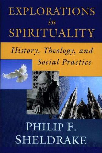 Explorations in Spirituality History, Theology, and Social Practice  2019 9780809146475 Front Cover
