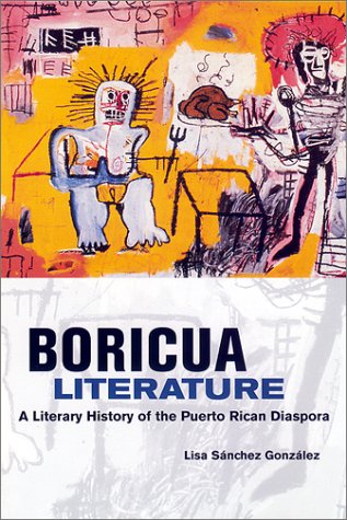 Boricua Literature A Literary History of the Puerto Rican Diaspora  2001 9780814731475 Front Cover