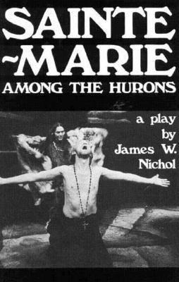 Sainte-Marie among the Hurons   1980 (Reprint) 9780889221475 Front Cover