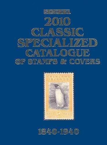Scott Classic Specialized Catalogue : Stamps and Covers of the World Including U. S. 1840-1940  2009 9780894874475 Front Cover