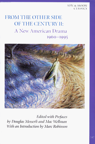 From the Other Side of the Century II A New American Drama, 1960-1995  1998 9781557132475 Front Cover