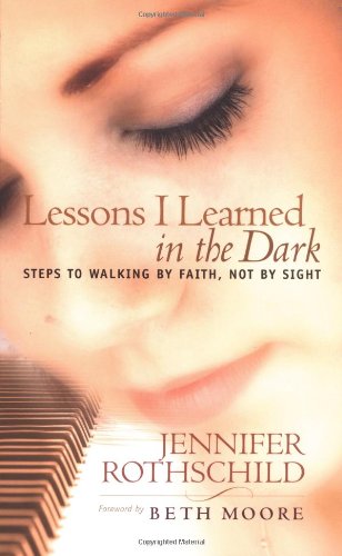 Lessons I Learned in the Dark Steps to Walking by Faith, Not by Sight  2002 9781590520475 Front Cover