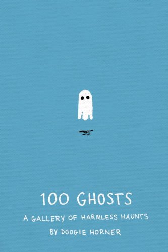 100 Ghosts A Gallery of Harmless Haunts  2013 9781594746475 Front Cover