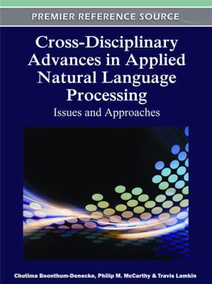 Cross-Disciplinary Advances in Applied Natural Language Processing Issues and Approaches  2012 9781613504475 Front Cover