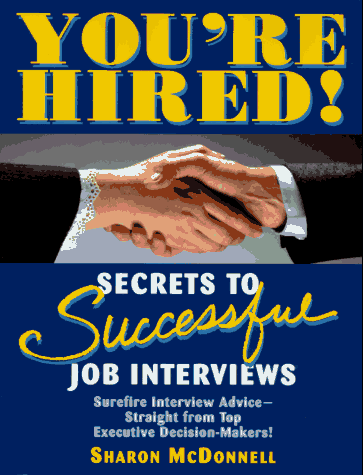 You're Hired! : Secrets to Successful Job Interviews 1st 9780028603476 Front Cover