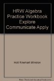 Algebra : Explore, Communicate, Apply: Practice Workbook Workbook  9780030512476 Front Cover