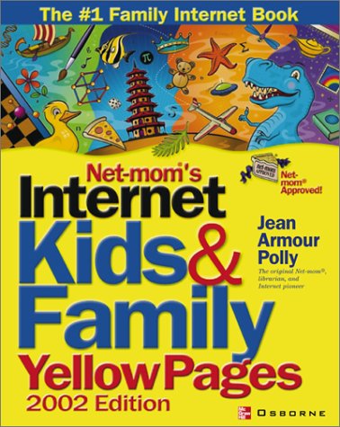 Net-Mom's Internet Kids and Family Yellow Pages  4th 2001 9780072192476 Front Cover