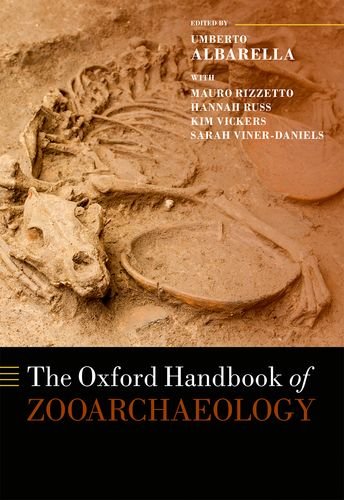 Oxford Handbook of Zooarchaeology   2017 9780199686476 Front Cover