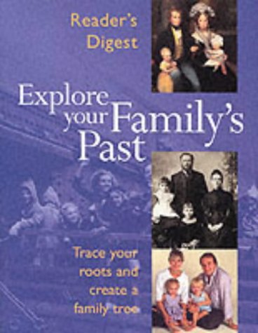 Explore Your Family's Past (Readers Digest) N/A 9780276426476 Front Cover