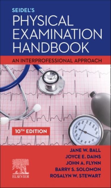 Seidel's Physical Examination Handbook An Interprofessional Approach 10th 2023 9780323722476 Front Cover