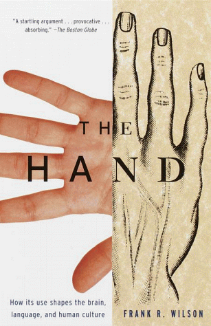 Hand How Its Use Shapes the Brain, Language, and Human Culture  2000 9780679740476 Front Cover