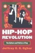 Hip-Hop Revolution The Culture and Politics of Rap  2007 9780700615476 Front Cover