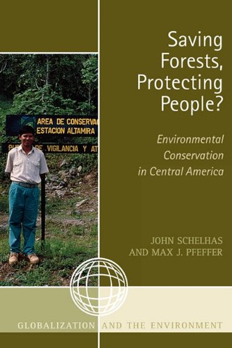 Saving Forests, Protecting People? Environmental Conservation in Central America N/A 9780759109476 Front Cover