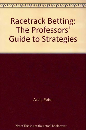 Racetrack Betting The Professor's Guide to Strategies  1986 9780865691476 Front Cover