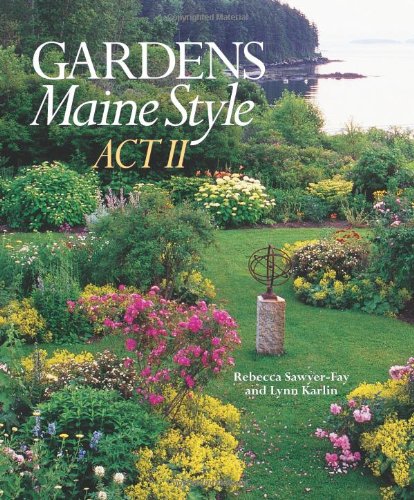 Gardens Maine Style Act II  2008 9780892727476 Front Cover