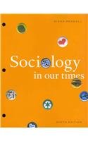 Cengage Advantage Books: Sociology in Our Times  9th 2013 9781111832476 Front Cover