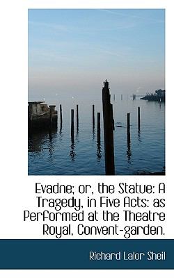 Evadne; or, the Statue A Tragedy, in Five Acts N/A 9781116879476 Front Cover