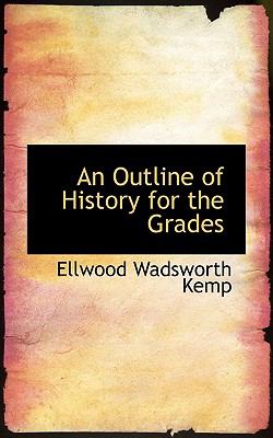 Outline of History for the Grades N/A 9781117661476 Front Cover