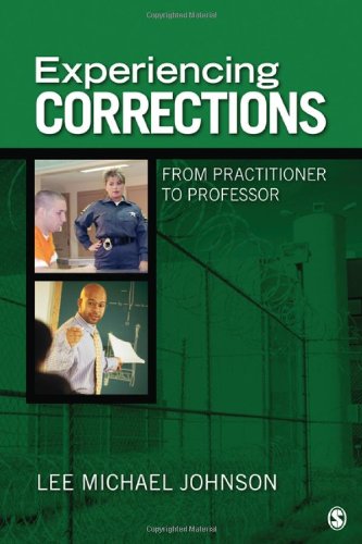 Experiencing Corrections From Practitioner to Professor  2012 9781412988476 Front Cover