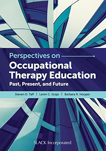 Perspectives on Occupational Therapy Education: Past, Present, and Future  2020 9781630915476 Front Cover