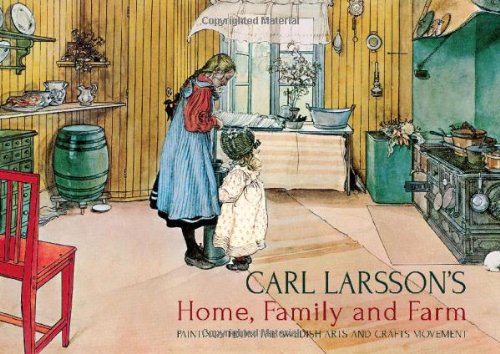 Carl Larsson's Home, Family and Farm Paintings from the Swedish Arts and Crafts Movement  2014 9781782500476 Front Cover