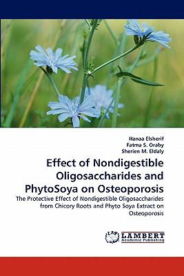 Effect of Nondigestible Oligosaccharides and Phytosoya on Osteoporosis N/A 9783844332476 Front Cover
