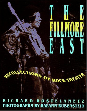 Fillmore East : Recollections of Rock Theater  1995 9780028718477 Front Cover