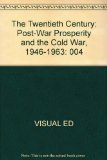 Twentieth Century Post War Prosperity and the Cold War (1946-1963) N/A 9780028974477 Front Cover
