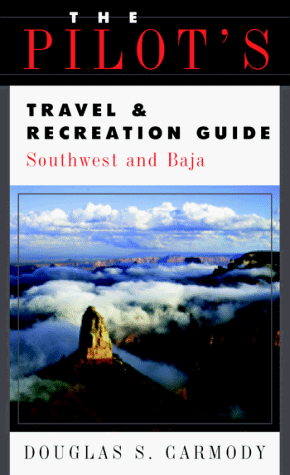 Pilot's Travel and Recreation Guide: Southwest and Baja   1999 9780070016477 Front Cover