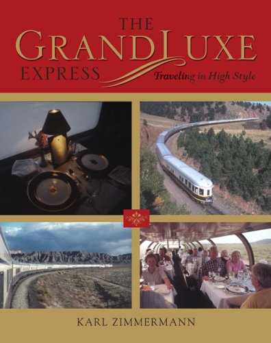 GrandLuxe Express Traveling in High Style  2007 9780253349477 Front Cover