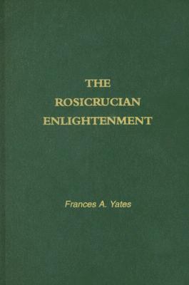 Rosicrucian Enlightenment   1999 9780415220477 Front Cover