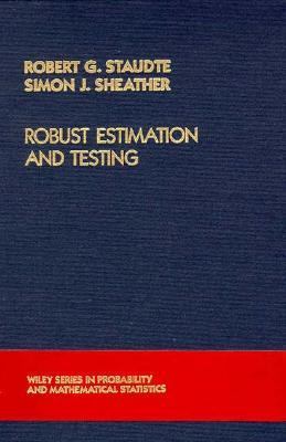 Robust Estimation and Testing  1st 1990 9780471855477 Front Cover