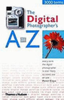 The Digital Photographer's A-Z N/A 9780500542477 Front Cover