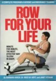 Row for Your Life A Complete Program of Aerobic and Strength Endurance N/A 9780671554477 Front Cover