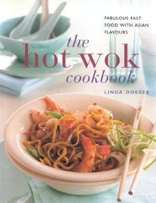 Hot Wok Fabulous Fast Food with a Taste of Asia  1999 9780754800477 Front Cover