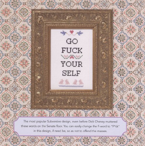 Subversive Cross Stitch 33 Designs for Your Surly Side  2006 9780811853477 Front Cover