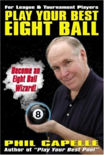 Play Your Best Eight Ball : For League and Tournament Players N/A 9780964920477 Front Cover