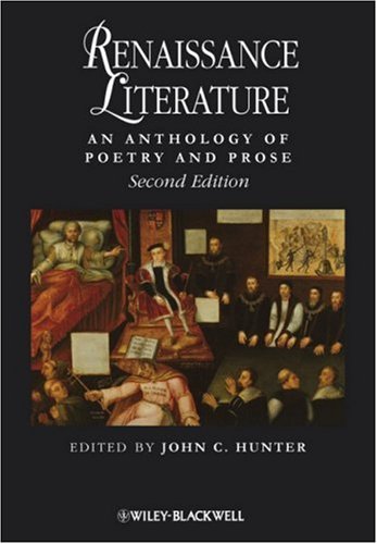 Renaissance Literature An Anthology of Poetry and Prose 2nd 2009 9781405150477 Front Cover
