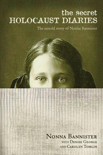 Secret Holocaust Diaries The Untold Story of Nonna Bannister N/A 9781414325477 Front Cover
