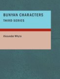 Bunyan Characters- Third Series Lectures Delivered in St. Georgeï¿½s Free Church Edi Large Type  9781434675477 Front Cover