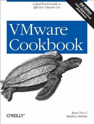 VMware Cookbook A Real-World Guide to Effective VMware Use 2nd 2012 9781449314477 Front Cover