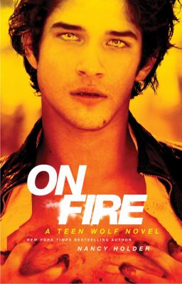 On Fire A Teen Wolf Novel  2012 9781451674477 Front Cover