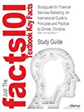 Studyguide for Financial Services Marketing: an International Guide to Principles and Practice by Christine Ennew, ISBN 9780415521680  2nd 9781490268477 Front Cover