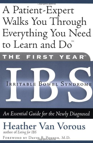 First Year: IBS (Irritable Bowel Syndrome) An Essential Guide for the Newly Diagnosed  2001 9781569245477 Front Cover
