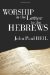 Worship in the Letter to the Hebrews   2011 9781608999477 Front Cover