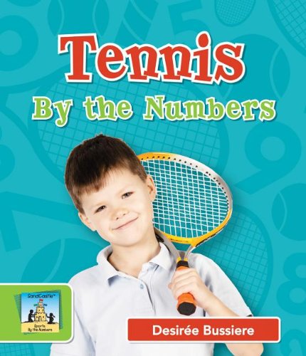 Tennis by the Numbers:   2013 9781617838477 Front Cover
