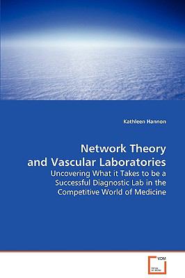 Network Theory and Vascular Laboratories:   2008 9783639083477 Front Cover