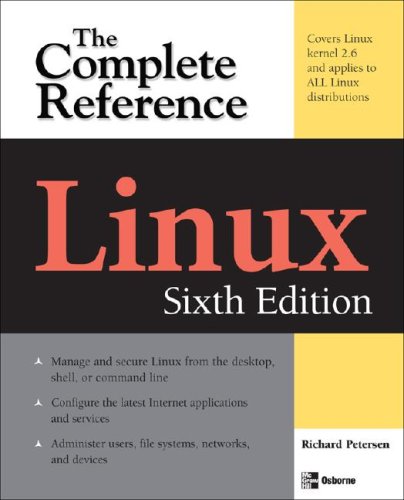 Linux: the Complete Reference, Sixth Edition  6th 2008 (Revised) 9780071492478 Front Cover