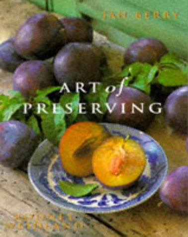 Art of Preserving   1997 9780091854478 Front Cover