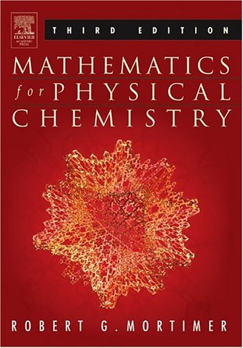 Mathematics for Physical Chemistry  3rd 2005 (Revised) 9780125083478 Front Cover